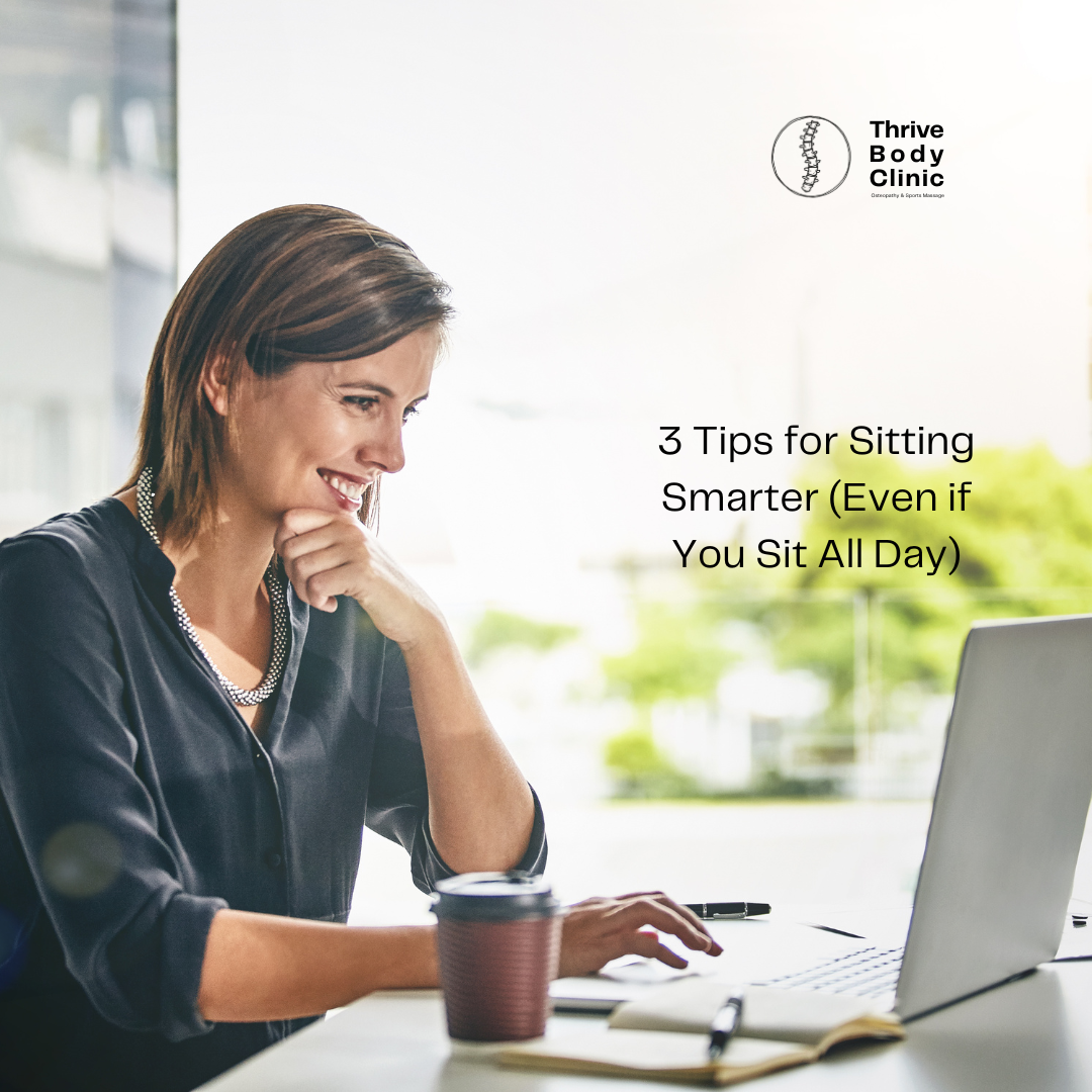 3 Tips for Sitting Smarter (Even if You Sit All Day) – Thrive Body ...